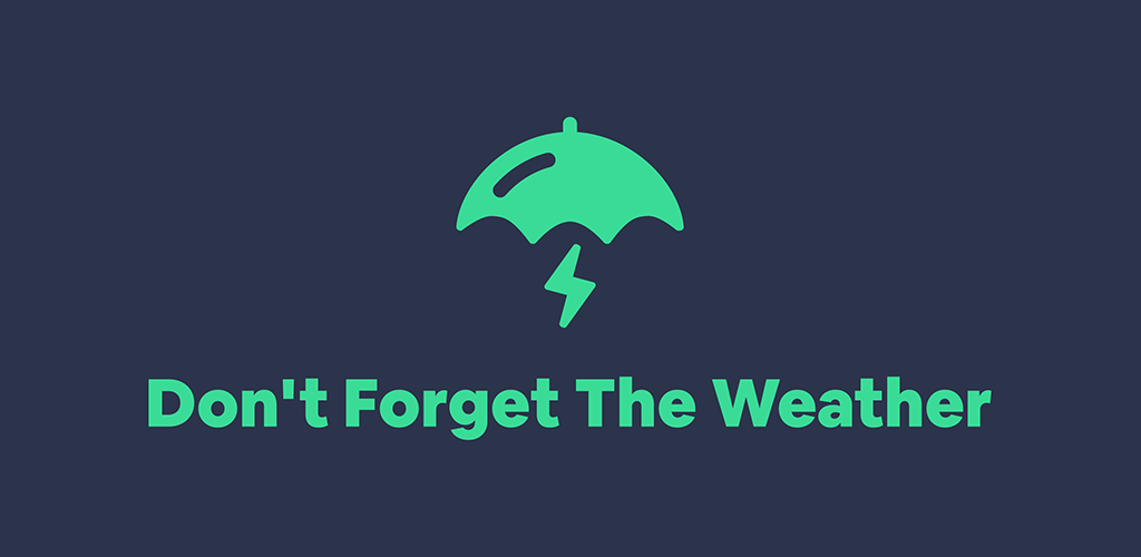 Dont Forget The Weather - Mobile Phone App